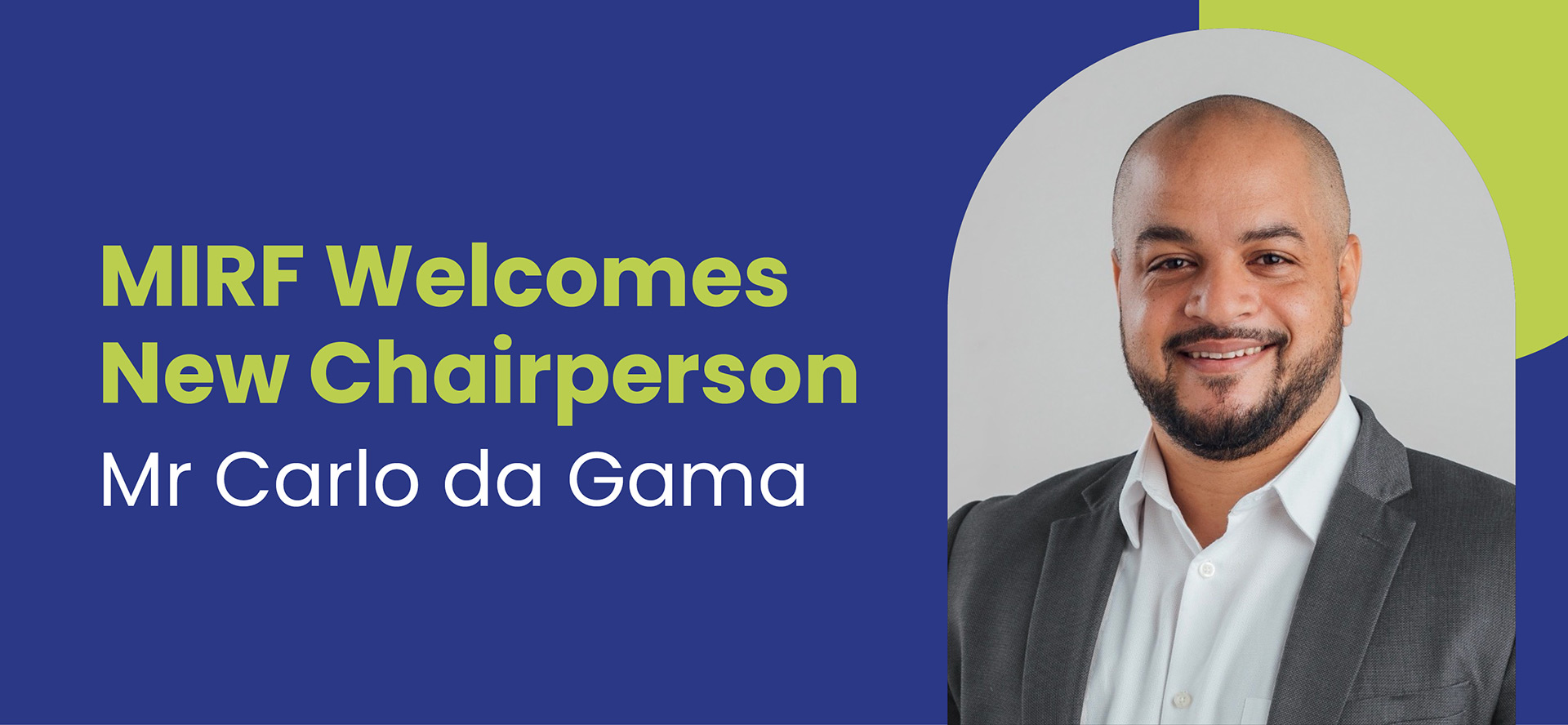 MIRF Welcomes Mr Carlo da Gama as New Chairperson